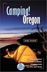 Camping! Oregon: The Complete Guide to Public Campgrounds for Rvs and Tents