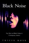 Black Noise: Rap Music and Black Culture in Contemporary America