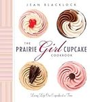 The Prairie Girl Cupcake Cookbook: 