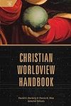 Christian Worldview Handbook