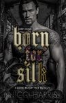 Born For Silk: A Dark Love Story (T