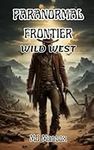 Paranormal Frontier: Wild West