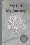 My Life My Journey: Create a Keepsake, Journal Workbook with Guided Prompts for Preserving and Documenting Your Legacy: Reflect In Your Own Words Help ... Gift to Share with Family and Loved Ones