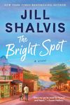 The Bright Spot: Quirky Women's Fiction with a Dash of Humor, Perfect for Fall 2024, Laugh and Cry with Luna and Her Friends (The Sunrise Cove Series Book 5)