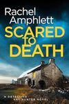 Scared to Death: A chilling serial killer thriller (Detective Kay Hunter Book 1)