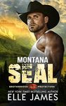 Montana SEAL (Brotherhood Protectors Book 1)