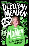 Deborah Meaden Talks Money: An unmissable, new non-fiction book about money and finance for young people for 2024