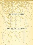 A Scent of Champagne: 8,000 Champagnes Tested and Rated