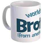 CafePress Worlds Best Brother From 