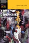 After the Ceremonies: New and Selected Poems (African Poetry Book)