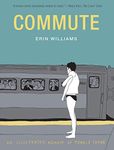 Commute: An Illustrated Memoir of Female Shame