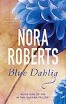 Blue Dahlia: Number 1 in series (In the Garden Trilogy)