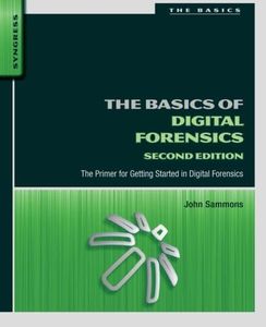 The Basics of Digital Forensics