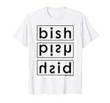 Bish T-Shirt - by Joshee, In Real L