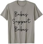 Babes Support Babes T-shirt feminism feminist T-shirt women