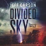 Divided Sky: David Wolf, Book 13