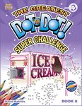 Greatest Dot-to-Dot Super Challenge (Book 8) - Christmas Gift - Extreme Puzzles