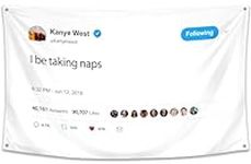 WHGJ Kanye Flag I Be Taking Naps 3x5 ft Tweet Quote Rapper Tapestry, Heavy Duty 200D Durable Polyester, Funny Poster Flags for Room College Dorm Guys, Fade Resistant Banner Decor