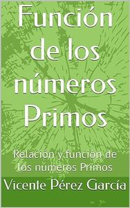 Función de los números Primos: Relación y función de los números Primos