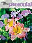 Perennial Gardening: Better Homes a