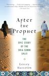 After the Prophet: The Epic Story o