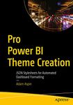 Pro Power BI Theme Creation: JSON Stylesheets for Automated Dashboard Formatting