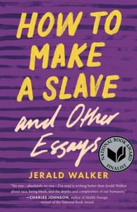 How to Make a Slave and Other Essays (21st Century Essays)