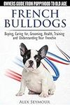 French Bulldogs - Owners Guide from