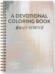 Wholehearted: A Coloring Book Devotional, Premium Edition (Devotionals for Women)