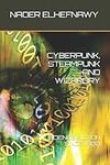 Cyberpunk, Steampunk and Wizardry: 