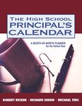 The High School Principal's Calendar: A Month-by-Month Planner for the School Year