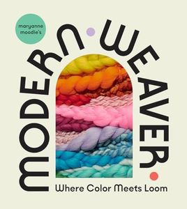 Maryanne Moodie's Modern Weaver:Where Color Meets Loom