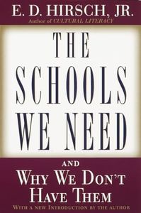 The Schools We Need: And Why We Don't Have Them