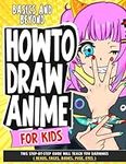 How To Draw Anime for Kids Basics a