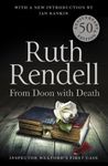 From Doon With Death: A Wexford Case - 50th Anniversary Edition: 1 (Wexford, 1)