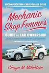 Mechanic Shop Femme’s Guide to Car 