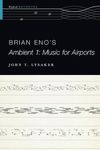 Brian Eno's Ambient 1: Music for Airports (The Oxford Keynotes Series)