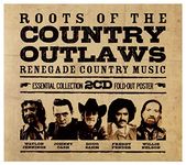 Roots of the Country Outlaw: Renegade Country Music