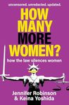 How Many More Women?: Exposing how the law silences women