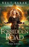 Forbidden Road: An Urban Fantasy Time Travel Adventure (Time Travel Evans 1) (Evans Witches)