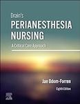 Drain's PeriAnesthesia Nursing: A C