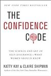 The Confidence Code: The Science an