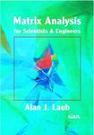 Matrix Analysis for Scientists and Engineers