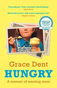 Hungry: The Highly Anticipated Memoir from One of the Greatest Food Writers of All Time