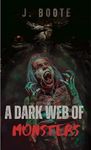 A Dark Web of Monsters (The Monsters series. Book 4)