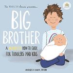 Big Brother: a mindful how-to guide for toddlers and kids (The Mindful Steps Series): 2