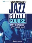 Wolf Marshall's Jazz Guitar Course. Mastering the Jazz Language. Book/Audio-Online