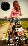 Lesbian Speed Chaser (Her First Time Hot Lusty Lesbian College Biker FF Steamy Naughty Seduction Romance Fantasy Fiction)