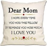 Dear Mom I Hope Every Time You Hug This Pillow It Reminds You How Much I Love You Throw Pillow Cover Cushion Case for Mom Mother Reminder Gift Birthday Gift (mom)