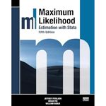 Maximum Likelihood Estimation with Stata, Fifth Edition